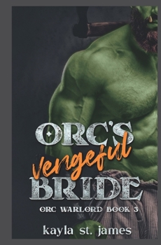 Paperback Orc's Vengeful Bride: A Dark Fantasy Romance Book