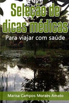 Paperback Seleção de dicas médicas para viajar com saúde [Portuguese] Book