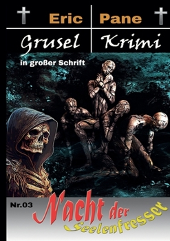 Paperback Nacht der Seelenfresser: Gruselkrimi in großer Schrift [German] Book