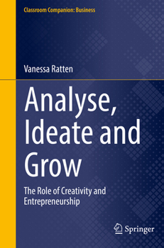Paperback Analyse, Ideate and Grow: The Role of Creativity and Entrepreneurship Book