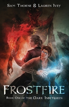 Paperback Frostfire: Book One of The Dark Inbetween Book