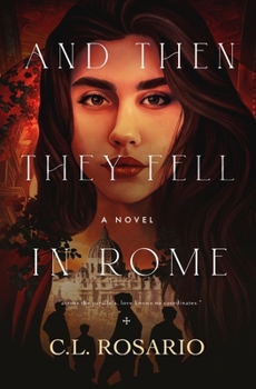 And Then They Fell in Rome: A Novel (The Romans)