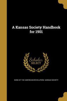 Paperback A Kansas Society Handbook for 1901 Book