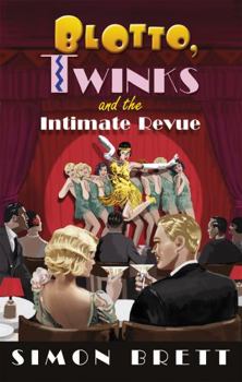 Blotto, Twinks and the Intimate Revue - Book #8 of the Blotto and Twinks