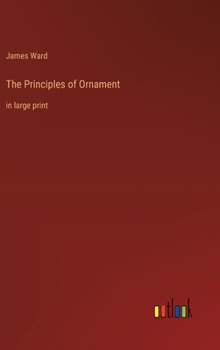 Hardcover The Principles of Ornament: in large print Book