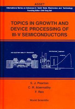 Hardcover Topics in Growth and Device Processing of III-V Semiconductors Book