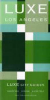 Luxe Los Angeles: New Edition Including Free Mobile App