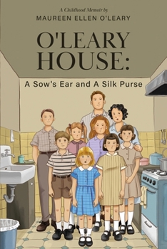 O'Leary House: A Sow's Ear and A Silk Purse