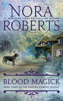 Blood Magick - Book #3 of the Cousins O'Dwyer Trilogy