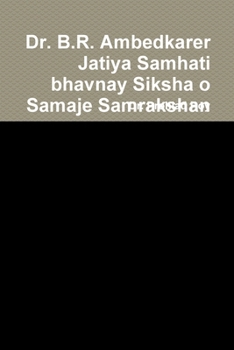 Dr. B.R. Ambedkarer Jatiya Samhati bhavnay Siksha o Samaje Samrakshan (Bengali Edition)