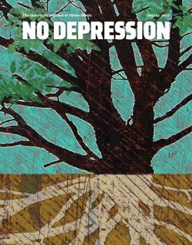 No Depression - Roots & Branches - Spring 2016