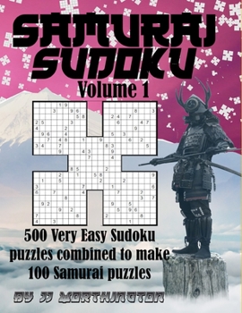 Paperback Samurai Sudoku Puzzles Large Print for Adults and Kids: 500 Very Easy Sudoku Puzzles Combined to make 100 Samurai Puzzles [Large Print] Book