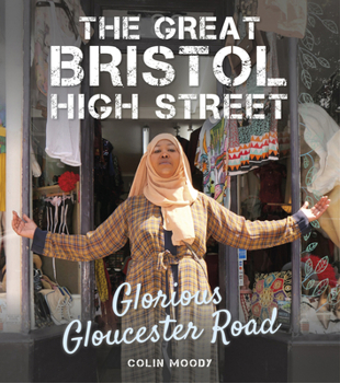 Hardcover The Great Bristol High Street: Glorious Gloucester Road Book