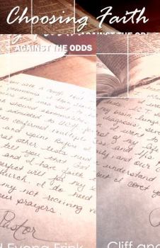 Paperback Choosing Faith: Against the Odds Book