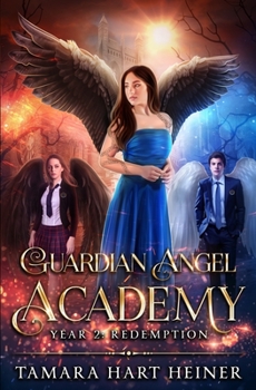 Year 2: Redemption - Book #2 of the Guardian Angel Academy