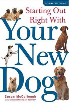 Hardcover Starting Out Right with Your New Dog: A Complete Guide Book