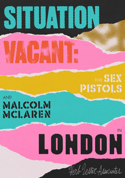 Map Situation Vacant: The Sex Pistols and Malcolm McLaren in London Book