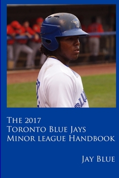 Paperback 2017 Toronto Blue Jays Minor League Handbook Book