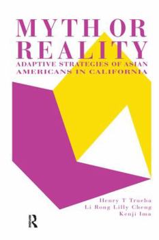 Paperback Myth or Reality?: Adaptive Strategies of Asian Americans in California Book