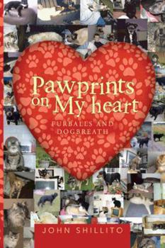 Paperback Pawprints on My Heart: Furballs and Dogbreath Book