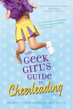 Paperback The Geek Girl's Guide to Cheerleading Book