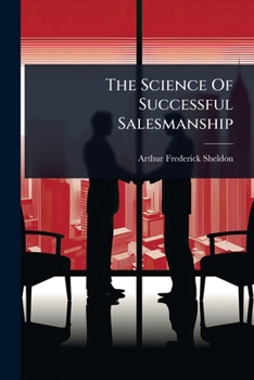 The Science Of Successful Salesmanship