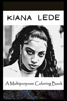 Paperback A Multipurpose Coloring Book: Legendary Kiana Lede Inspired Creative Illustrations Book