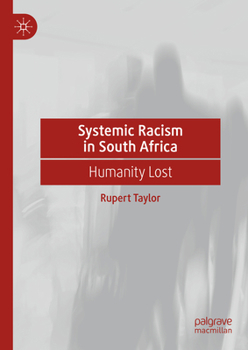 Hardcover Systemic Racism in South Africa: Humanity Lost Book