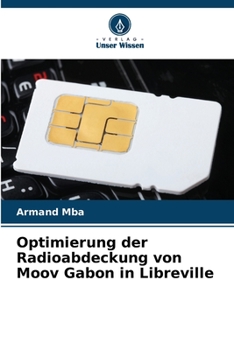 Paperback Optimierung der Radioabdeckung von Moov Gabon in Libreville [German] Book
