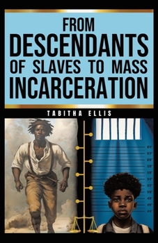 Paperback From Descendants of Slaves to Mass Incarceration Book