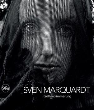 Paperback Sven Marquardt: G?tterd?mmerung. the Twilight of the Gods Book