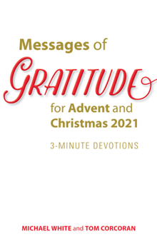 Paperback Messages of Gratitude for Advent and Christmas 2021: 3-Minute Devotions Book