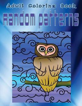 Paperback Adult Coloring Book Random Patterns: Mandala Coloring Book