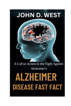 Paperback Alzheimer's Disease Fast Fact: Call to Action in the Fight Against Alzheimer's Book