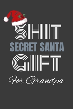 Paperback shit secret santa gift for grandpa: Funny Christmas gift for Grandpa secret santa white elephant game Book