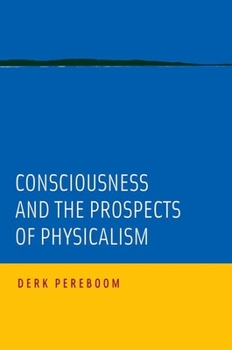 Paperback Consciousness and the Prospects of Physicalism Book