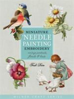 Paperback Miniature Needle Painting Embroidery: Vintage Portraits, Florals & Birds Book