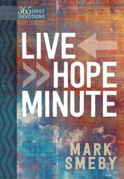 Hardcover Live Hope Minute: 365 Daily Devotionals Book