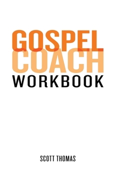 Paperback Gospel Coach Workbook: Certification Training Book