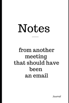 Paperback Notes from another meeting that should have been an email journal: Witty Banter/College-Ruled Notebook to write a book