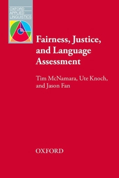 Paperback Fairness, Justice and Language Assessment Book