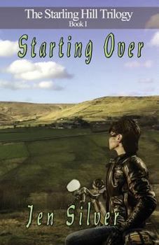 Starting Over - Book #1 of the Starling Hill Trilogy
