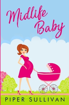 Paperback Midlife Baby: Later in Life Romance Surprise Pregnancy Romance Book