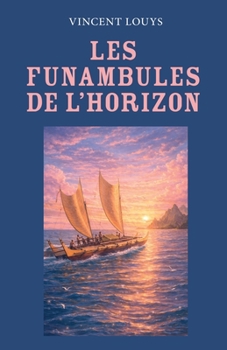 Paperback Les Funambules de l'horizon [French] Book