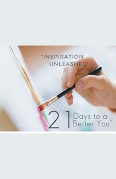 Paperback "Inspiration Unleashed: 21 Days to a Better You" Book