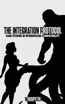 Paperback The Integration Protocol: Case Studies in Interspecies Compatibility Book