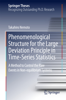 Phenomenological Structure for the Large Deviation Principle in Time-Series Statistics: A Method to Control the Rare Events in Non-Equilibrium Systems