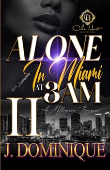 Paperback Alone In Miami At 3AM 2: An African American Romance Book