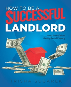 Paperback How To Be a $uccessful Landlord: A Handbook to Help You Avoid the Pitfalls Owning Rental Property Book