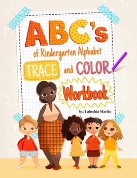 Paperback ABC's of Kindergarten: Trace and Color Workbook Book